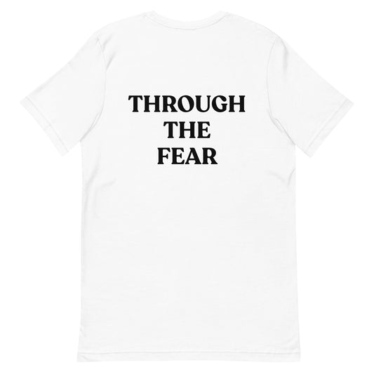 "THROUGH THE FEAR" unisex short sleeve t-shirt